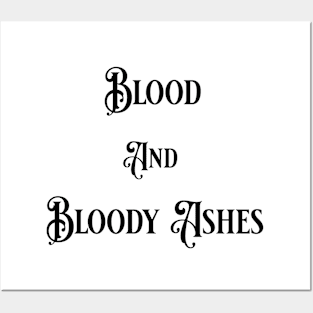 Blood and Bloody Ashes Posters and Art